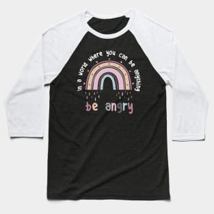 Be Angry Be Kind Pastel Rainbow Baseball T-Shirt